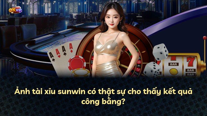 Ảnh tài xỉu sunwin có thật sự cho thấy kết quả công bằng?