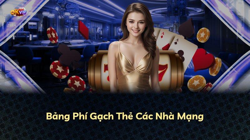 Bảng Phí Gạch Thẻ Các Nhà Mạng