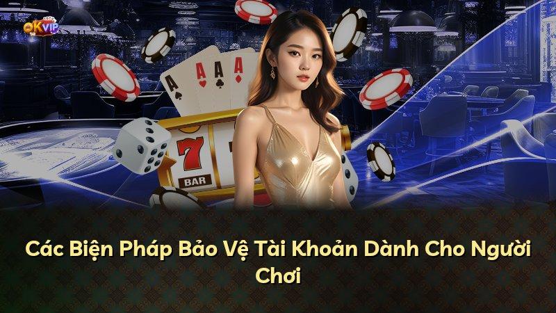 Các Biện Pháp Bảo Vệ Tài Khoản Dành Cho Người Chơi