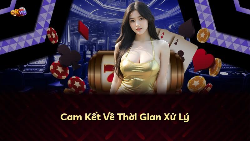 Cam Kết Về Thời Gian Xử Lý