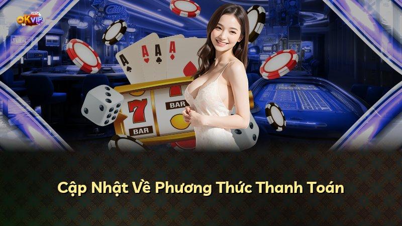 Cập Nhật Về Phương Thức Thanh Toán
