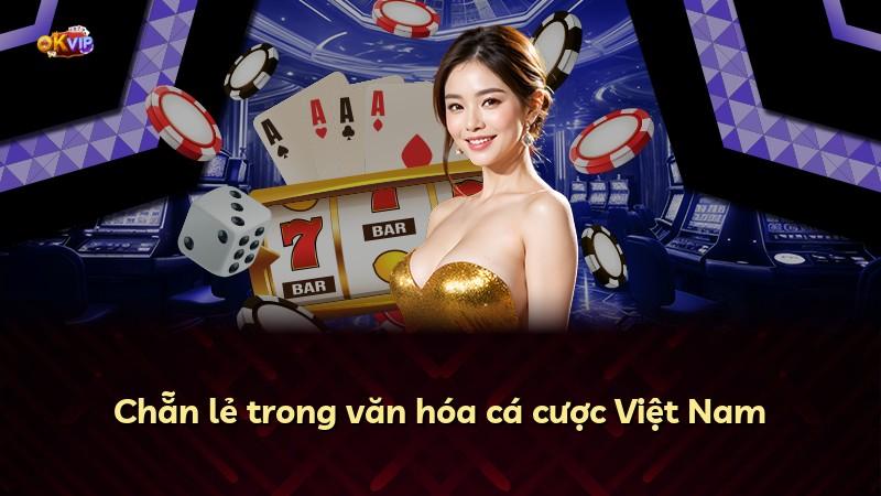 Chẵn lẻ trong văn hóa cá cược Việt Nam