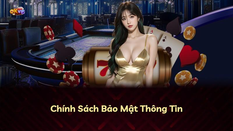 Chính Sách Bảo Mật Thông Tin