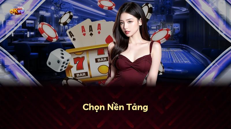 Chọn Nền Tảng