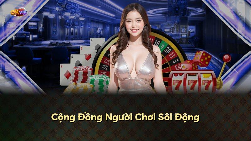 Cộng Đồng Người Chơi Sôi Động