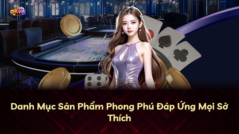 Danh Mục Sản Phẩm Phong Phú Đáp Ứng Mọi Sở Thích