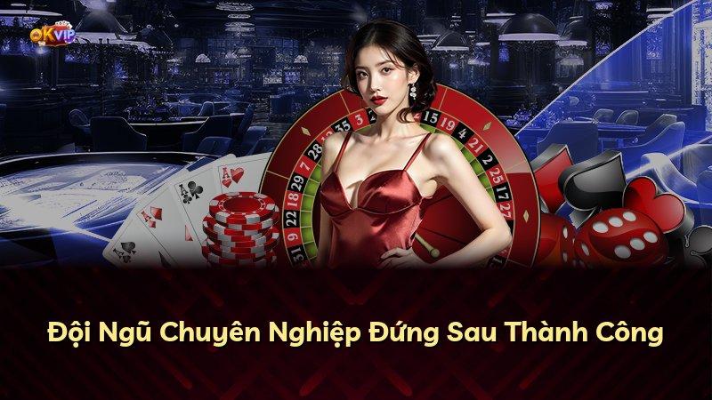 Đội Ngũ Chuyên Nghiệp Đứng Sau Thành Công