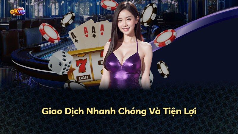 Giao Dịch Nhanh Chóng Và Tiện Lợi