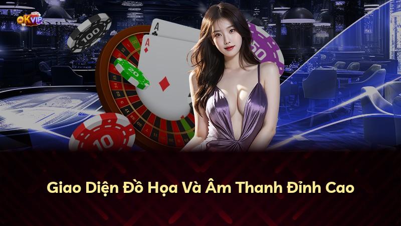 Giao Diện Đồ Họa Và Âm Thanh Đỉnh Cao
