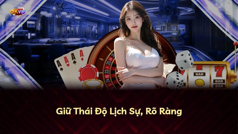 Giữ Thái Độ Lịch Sự, Rõ Ràng