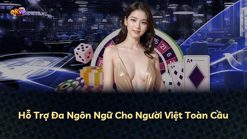 Hỗ Trợ Đa Ngôn Ngữ Cho Người Việt Toàn Cầu