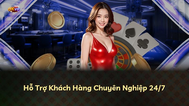 Hỗ Trợ Khách Hàng Chuyên Nghiệp 24/7