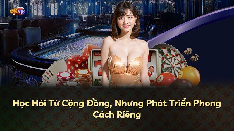 Học Hỏi Từ Cộng Đồng, Nhưng Phát Triển Phong Cách Riêng