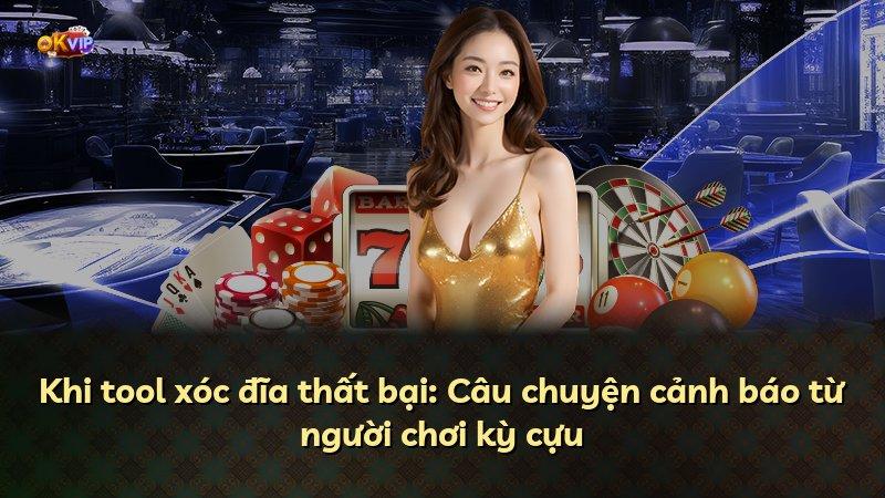 Khi tool xóc đĩa thất bại: Câu chuyện cảnh báo từ người chơi kỳ cựu