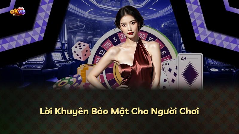 Lời Khuyên Bảo Mật Cho Người Chơi