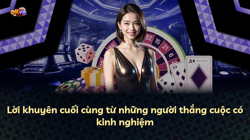 Lời khuyên cuối cùng từ những người thắng cuộc có kinh nghiệm
