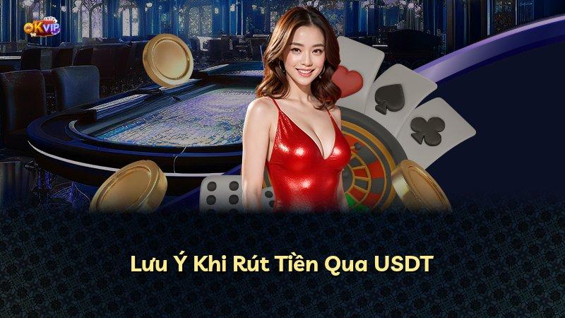 Lưu Ý Khi Rút Tiền Qua USDT