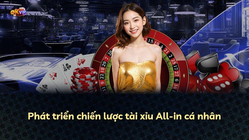 Phát triển chiến lược tài xỉu All-in cá nhân