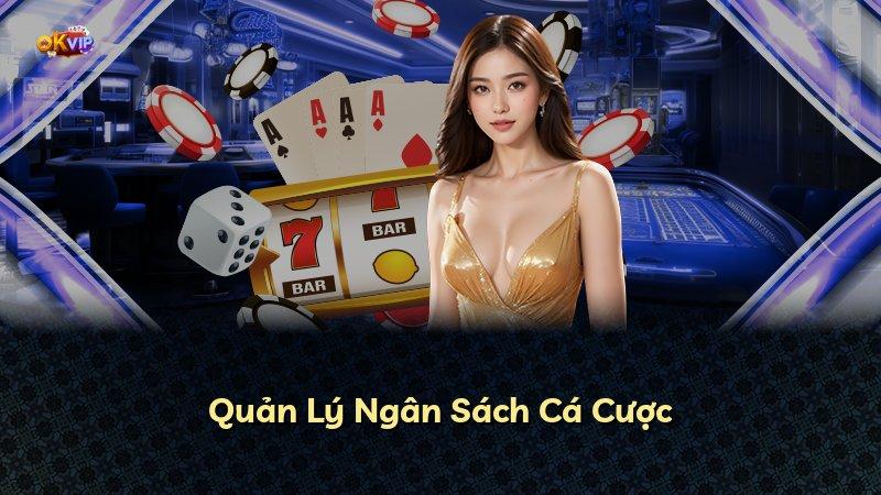 Quản Lý Ngân Sách Cá Cược