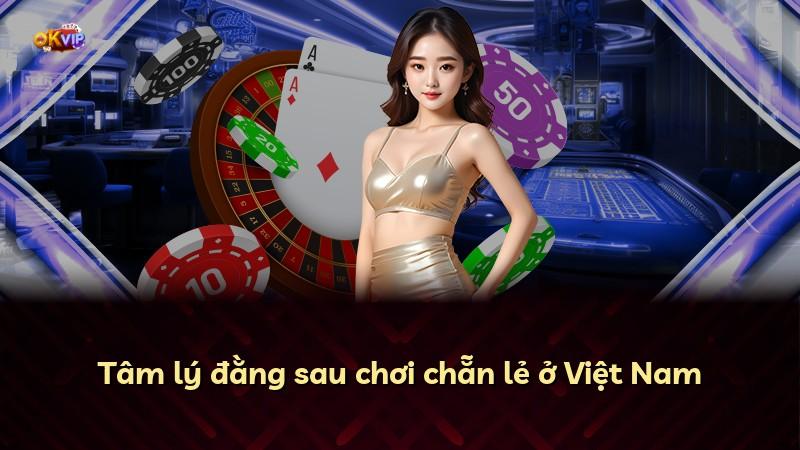Tâm lý đằng sau chơi chẵn lẻ ở Việt Nam