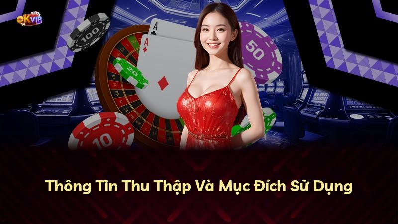 Thông Tin Thu Thập Và Mục Đích Sử Dụng