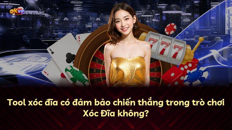 Tool xóc đĩa có đảm bảo chiến thắng trong trò chơi Xóc Đĩa không?