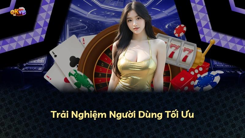 Trải Nghiệm Người Dùng Tối Ưu
