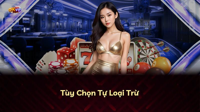 Tùy Chọn Tự Loại Trừ