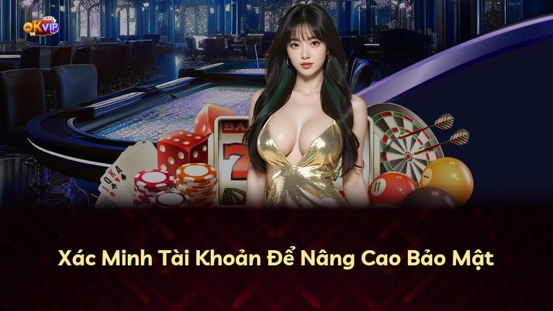 Xác Minh Tài Khoản Để Nâng Cao Bảo Mật