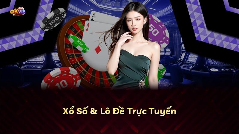 Xổ Số & Lô Đề Trực Tuyến