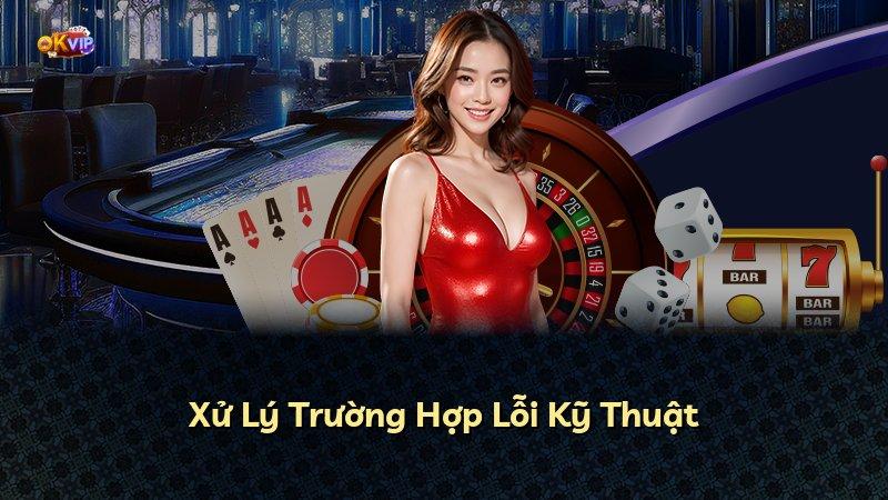 Xử Lý Trường Hợp Lỗi Kỹ Thuật
